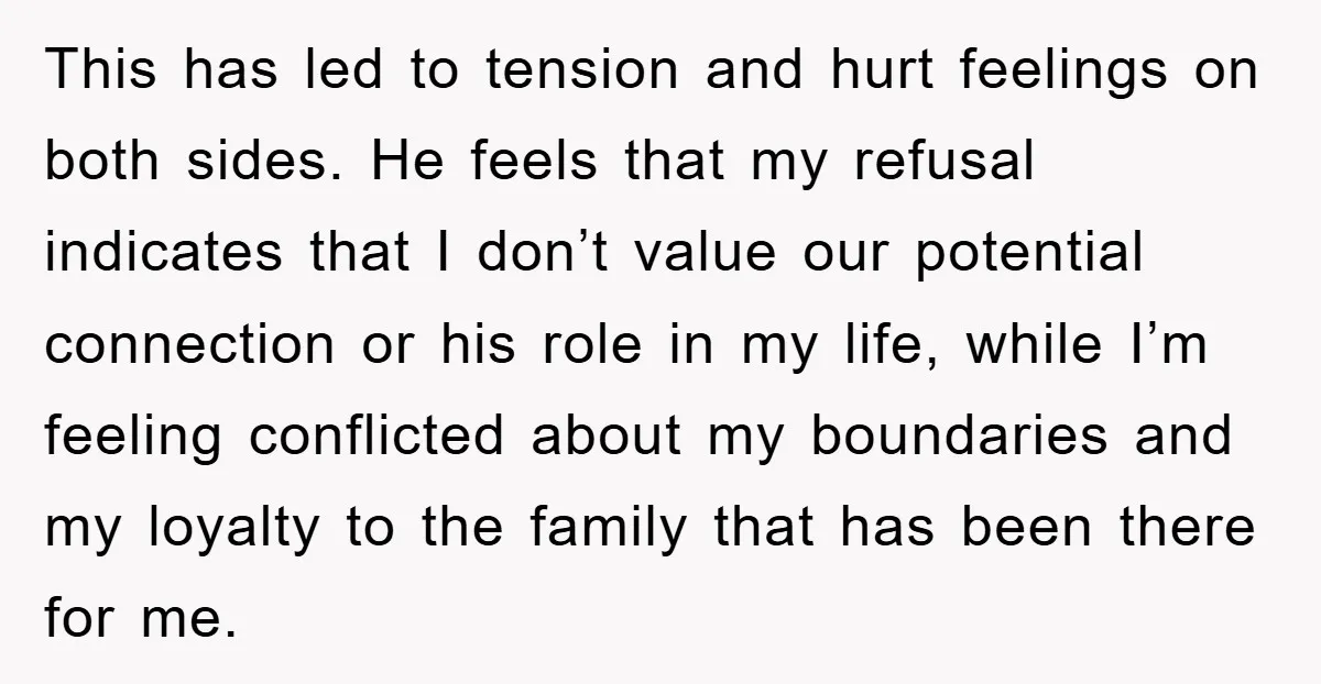 This has led to tension and hurt feelings on both sides. He feels that my refusal indicates that I don’t value our potential connection or his role in my life,...
