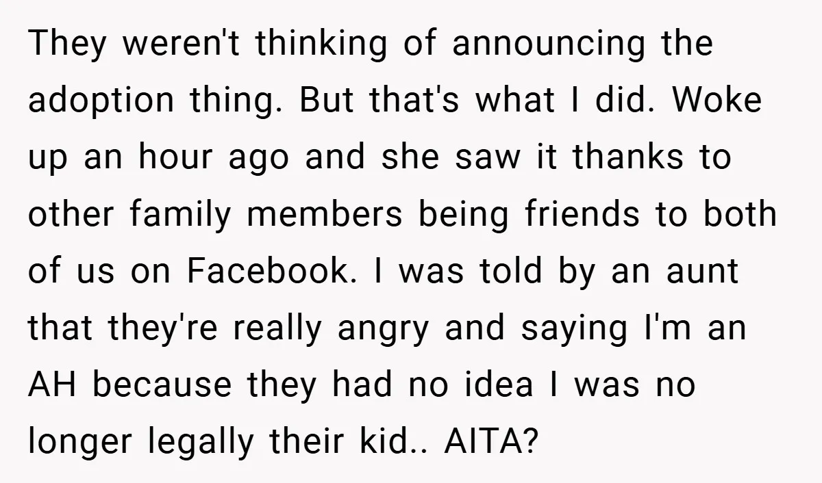They weren't thinking of announcing the adoption thing. But that's what I did. Woke up an hour ago and she saw it thanks to other family members being friends to...