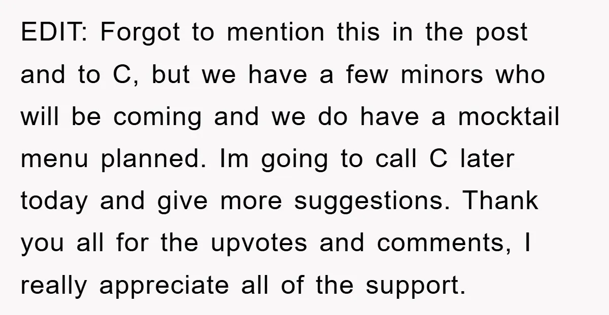 EDIT: Forgot to mention this in the post and to C, but we have a few minors who will be coming and we do have a mocktail menu planned. Im...