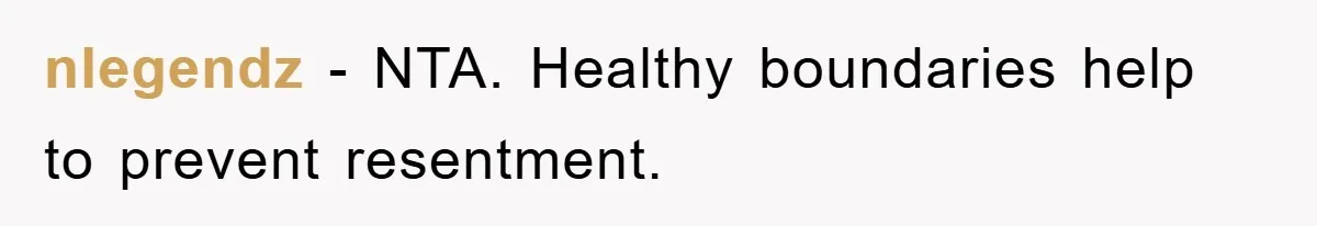 nlegendz − NTA. Healthy boundaries help to prevent resentment.
