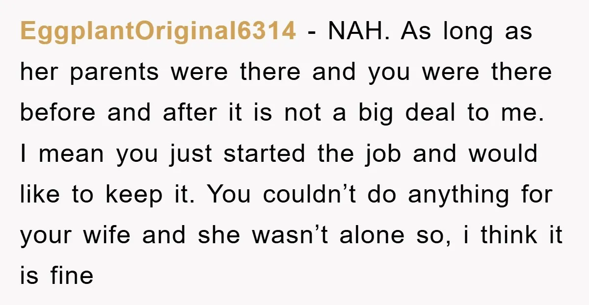 EggplantOriginal6314 − NAH. As long as her parents were there and you were there before and after it is not a big deal to me. I mean you just started...