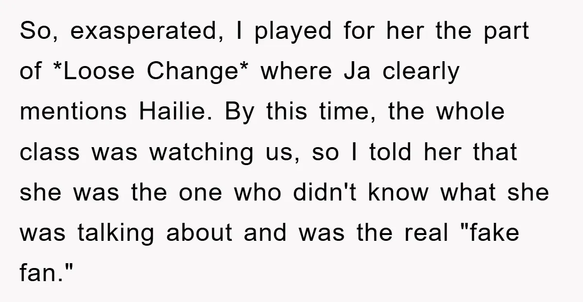 So, exasperated, I played for her the part of *Loose Change* where Ja clearly mentions Hailie. By this time, the whole class was watching us, so I told her that...
