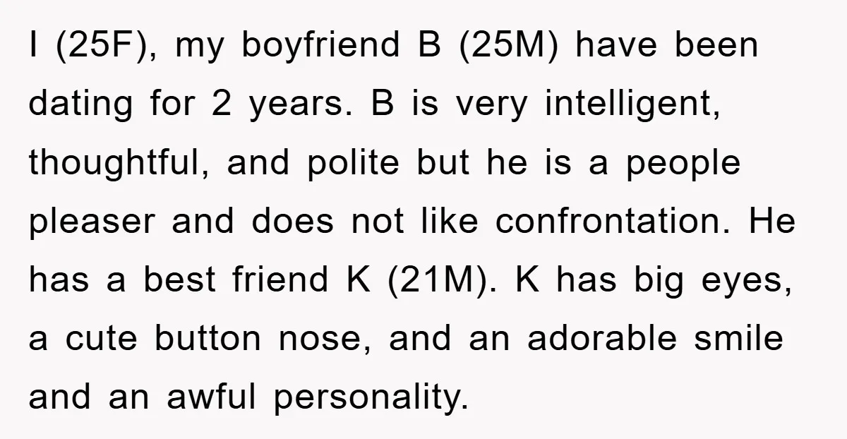 I (25F), my boyfriend B (25M) have been dating for 2 years. B is very intelligent, thoughtful, and polite but he is a people pleaser and does not like confrontation....