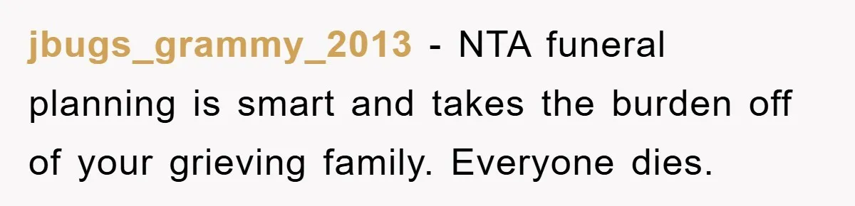 jbugs_grammy_2013 − NTA funeral planning is smart and takes the burden off of your grieving family. Everyone dies.