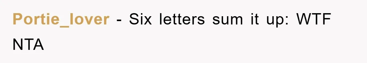 Portie_lover − Six letters sum it up: WTF NTA