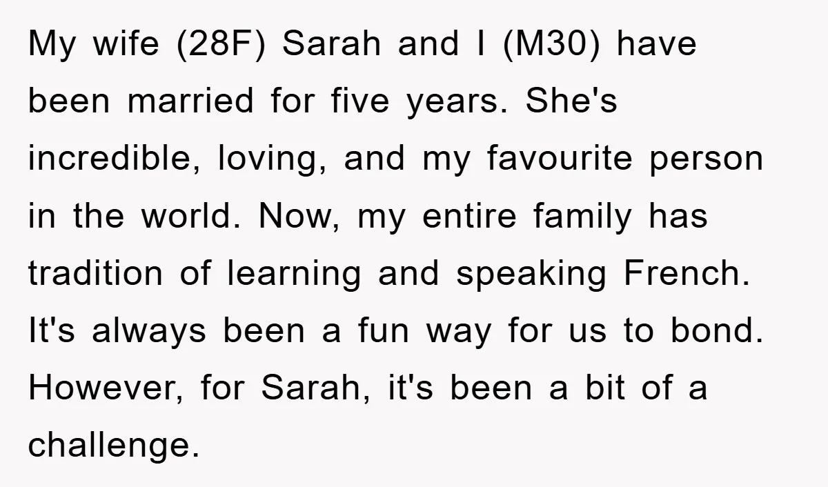 My wife (28F) Sarah and I (M30) have been married for five years. She's incredible, loving, and my favourite person in the world. Now, my entire family has tradition of...