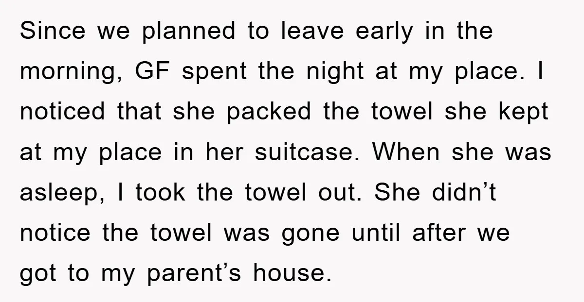 Since we planned to leave early in the morning, GF spent the night at my place. I noticed that she packed the towel she kept at my place in her...