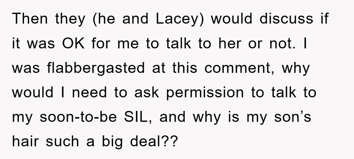 Then they (he and Lacey) would discuss if it was OK for me to talk to her or not. I was flabbergasted at this comment, why would I need to...