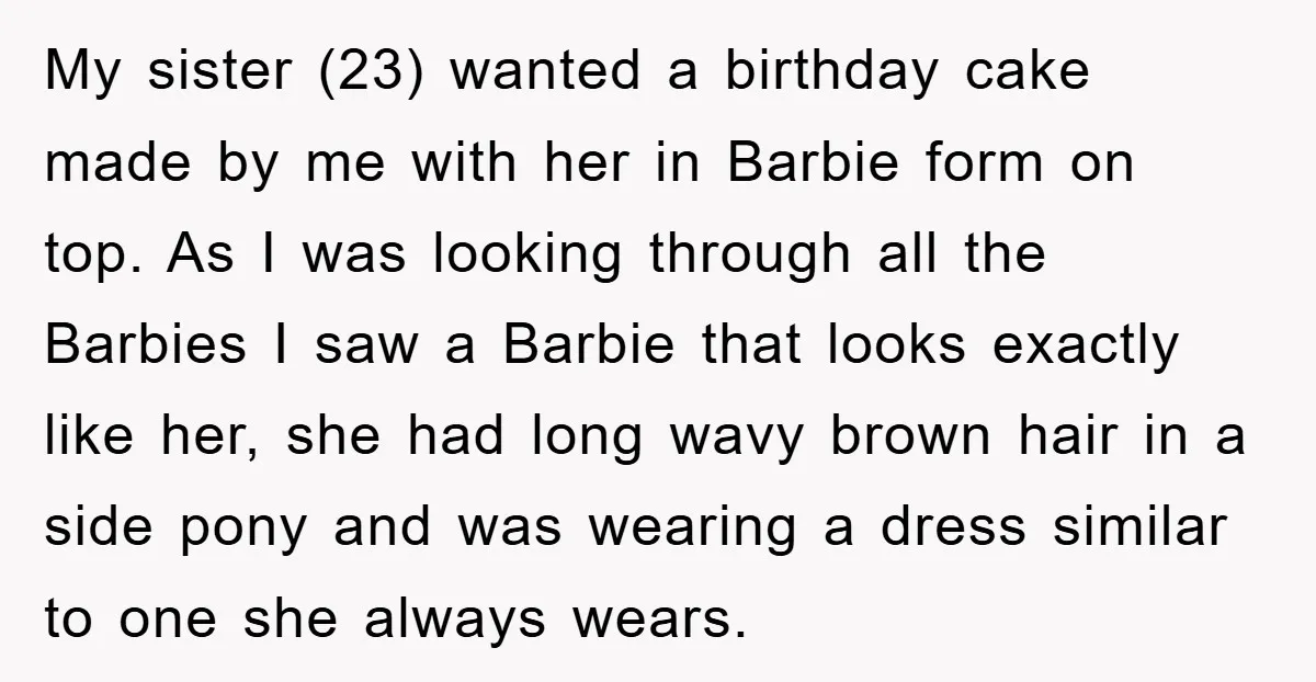 My sister (23) wanted a birthday cake made by me with her in Barbie form on top. As I was looking through all the Barbies I saw a Barbie that...