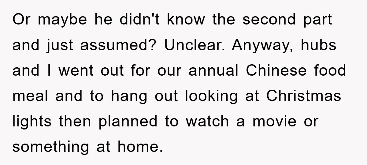 Or maybe he didn't know the second part and just assumed? Unclear. Anyway, hubs and I went out for our annual Chinese food meal and to hang out looking at...