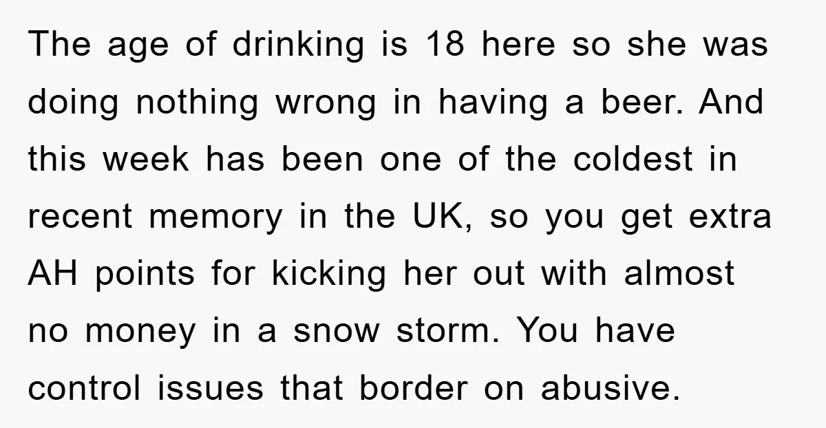 The age of drinking is 18 here so she was doing nothing wrong in having a beer. And this week has been one of the coldest in recent memory in...