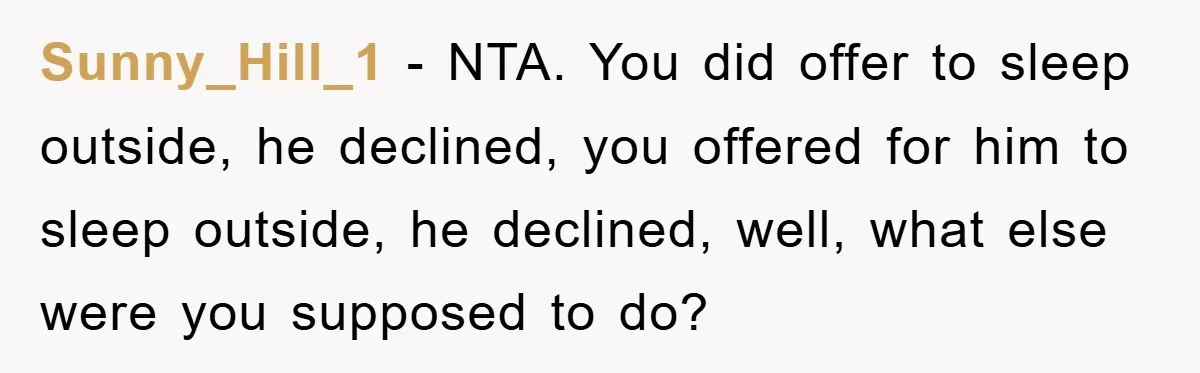 Sunny_Hill_1 − NTA. You did offer to sleep outside, he declined, you offered for him to sleep outside, he declined, well, what else were you supposed to do?