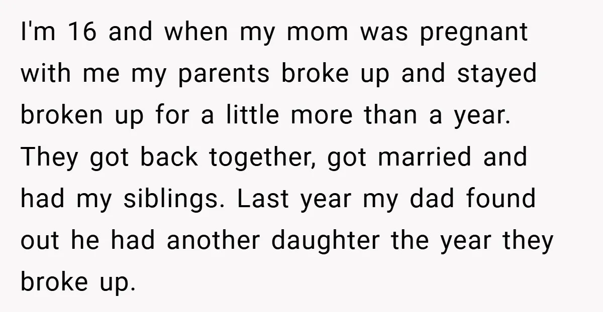 I'm 16 and when my mom was pregnant with me my parents broke up and stayed broken up for a little more than a year. They got back together, got...