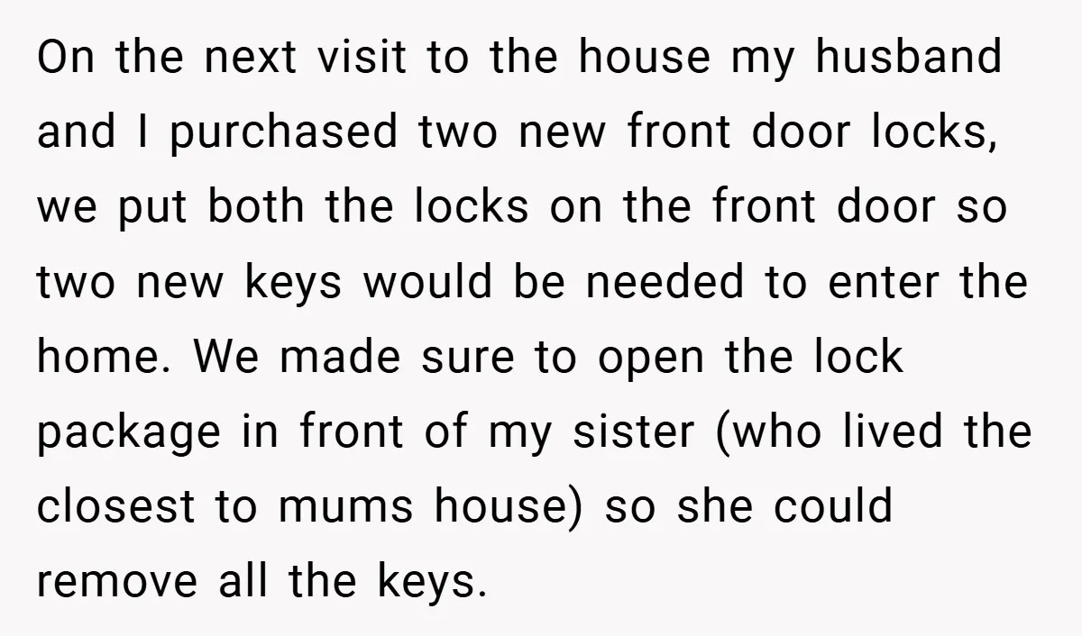On the next visit to the house my husband and I purchased two new front door locks, we put both the locks on the front door so two new keys...