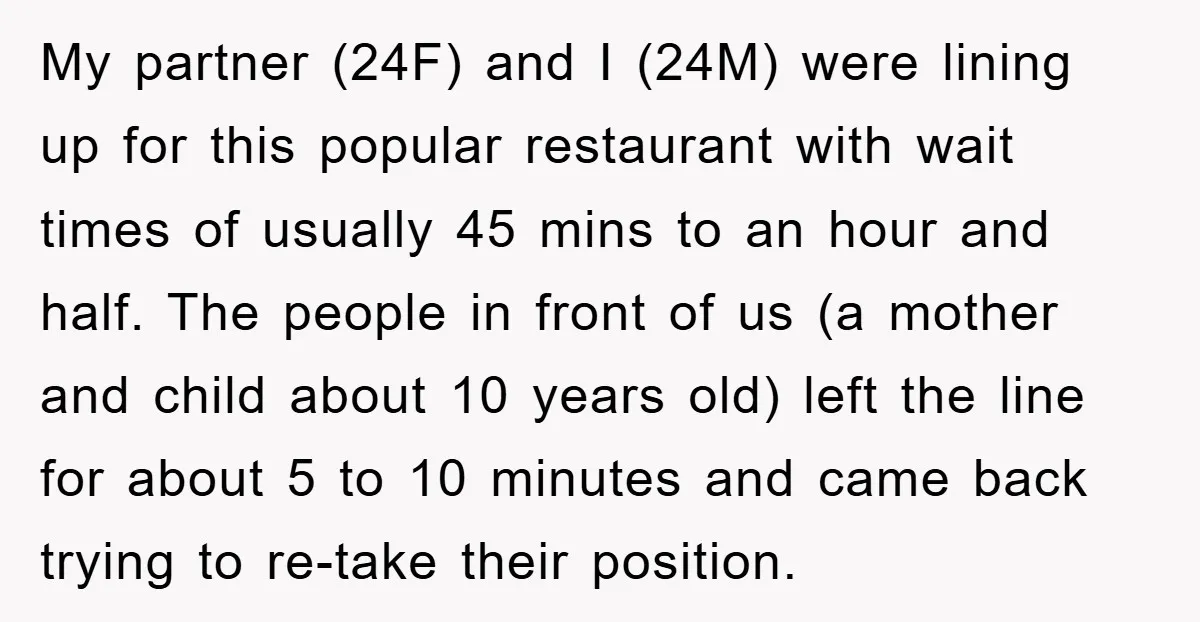 My partner (24F) and I (24M) were lining up for this popular restaurant with wait times of usually 45 mins to an hour and half. The people in front of...