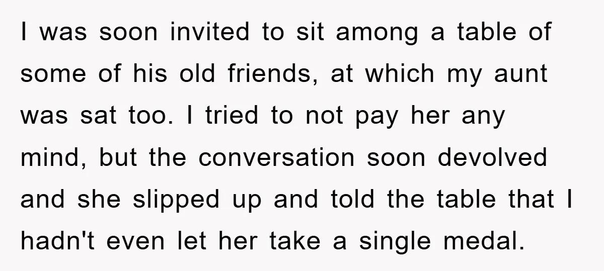 I was soon invited to sit among a table of some of his old friends, at which my aunt was sat too. I tried to not pay her any mind,...