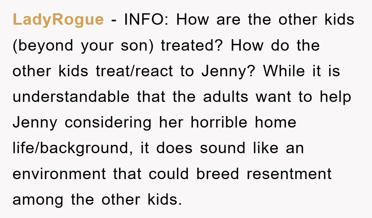 LadyRogue − INFO: How are the other kids (beyond your son) treated? How do the other kids treat/react to Jenny? While it is understandable that the adults want to help...
