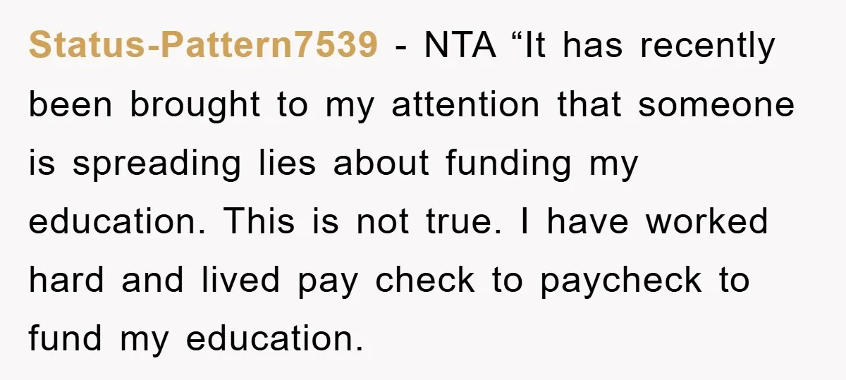 Status-Pattern7539 − NTA “It has recently been brought to my attention that someone is spreading lies about funding my education. This is not true. I have worked hard and lived...