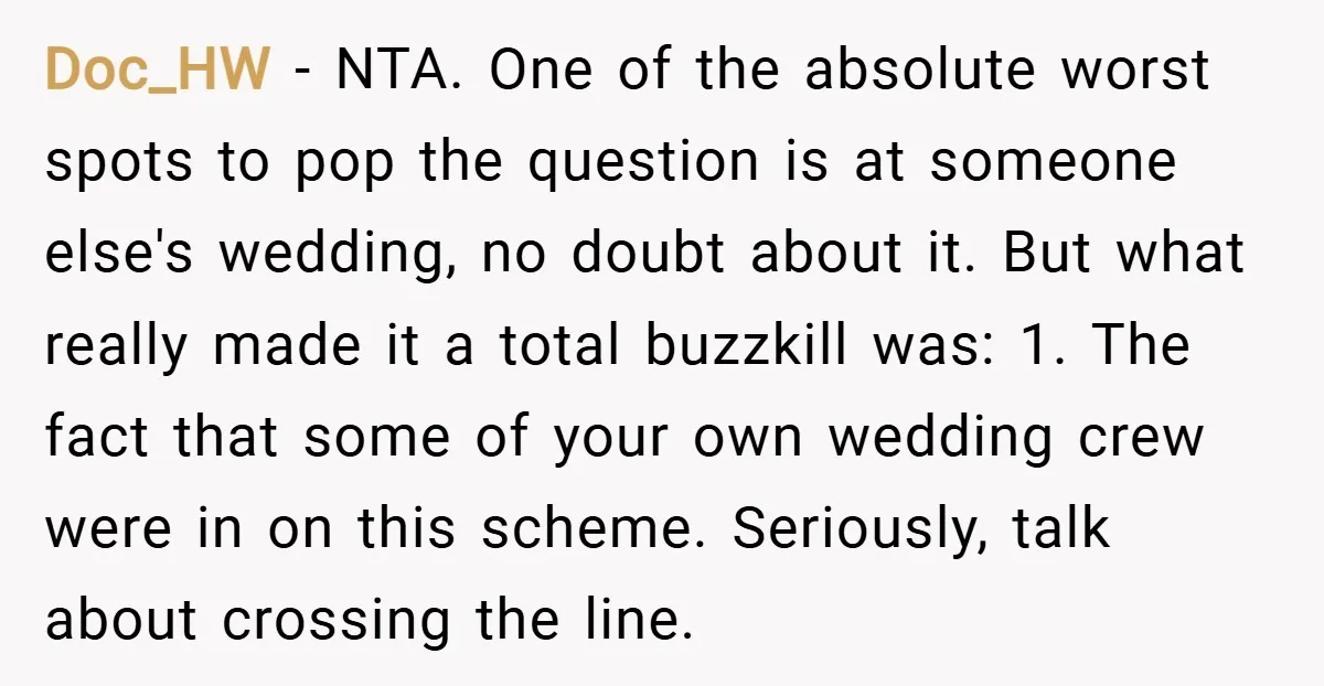 Doc_HW − NTA. One of the absolute worst spots to pop the question is at someone else's wedding, no doubt about it. But what really made it a total buzzkill...