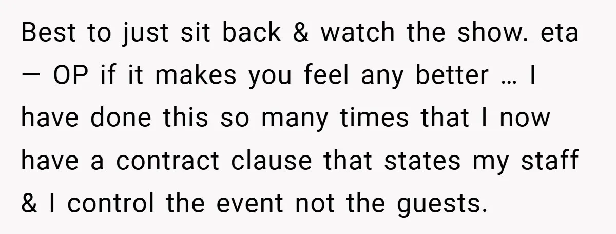Best to just sit back & watch the show. eta — OP if it makes you feel any better … I have done this so many times that I now...