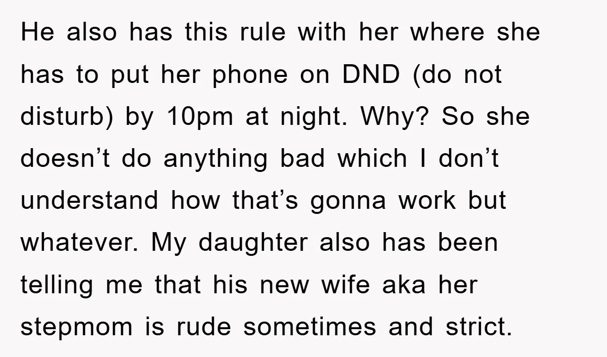 He also has this rule with her where she has to put her phone on DND (do not disturb) by 10pm at night. Why? So she doesn’t do anything bad...