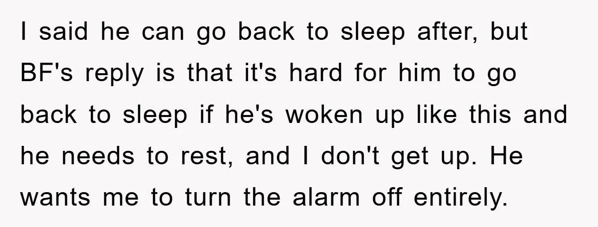 I said he can go back to sleep after, but BF's reply is that it's hard for him to go back to sleep if he's woken up like this and...