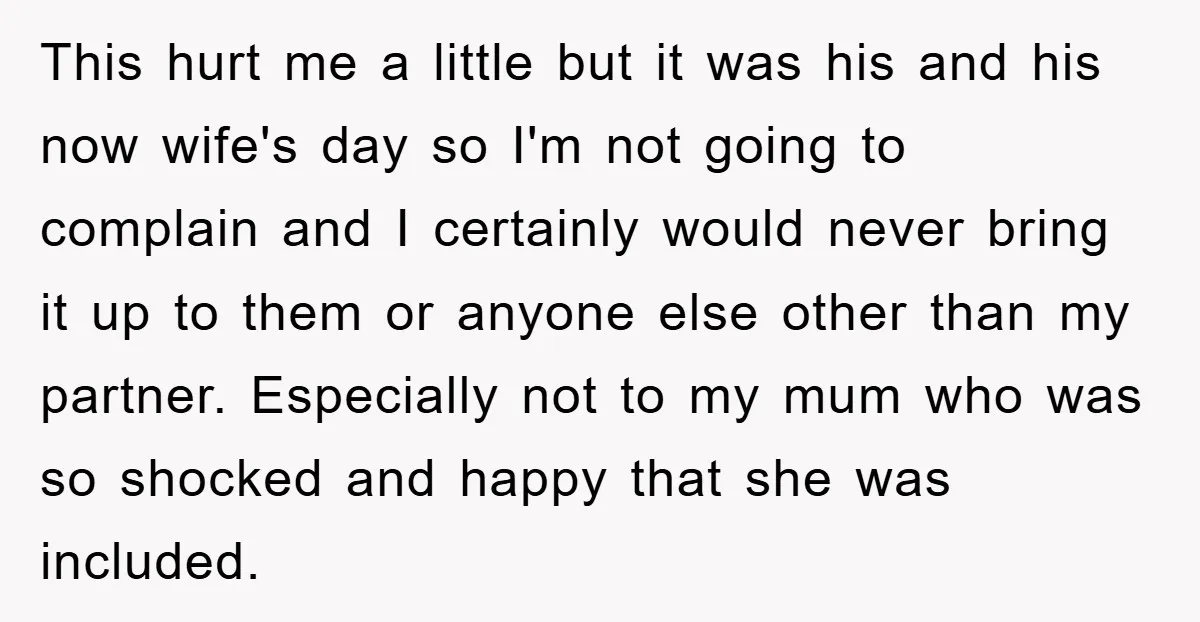 This hurt me a little but it was his and his now wife's day so I'm not going to complain and I certainly would never bring it up to them...