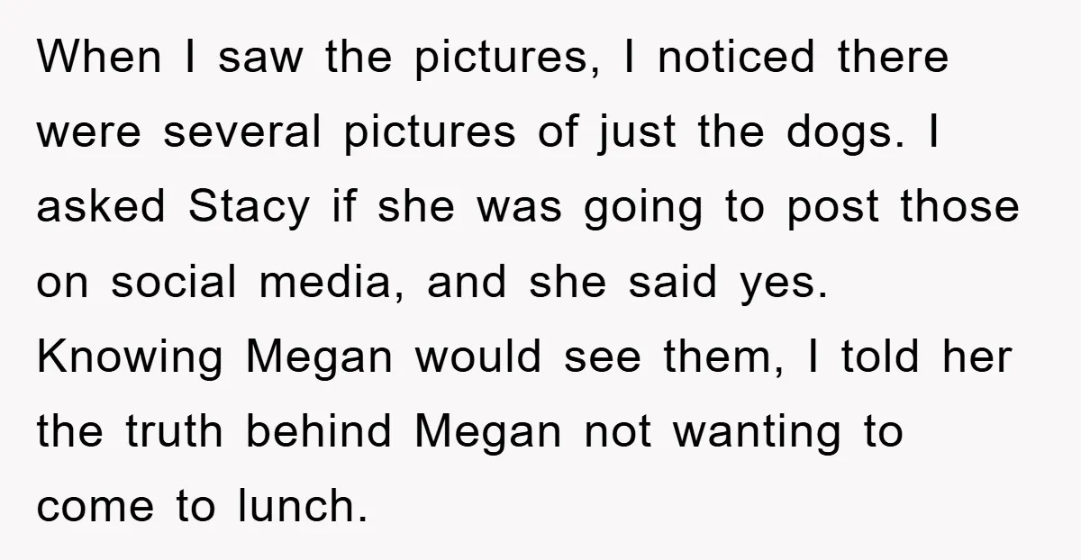 When I saw the pictures, I noticed there were several pictures of just the dogs. I asked Stacy if she was going to post those on social media, and she...