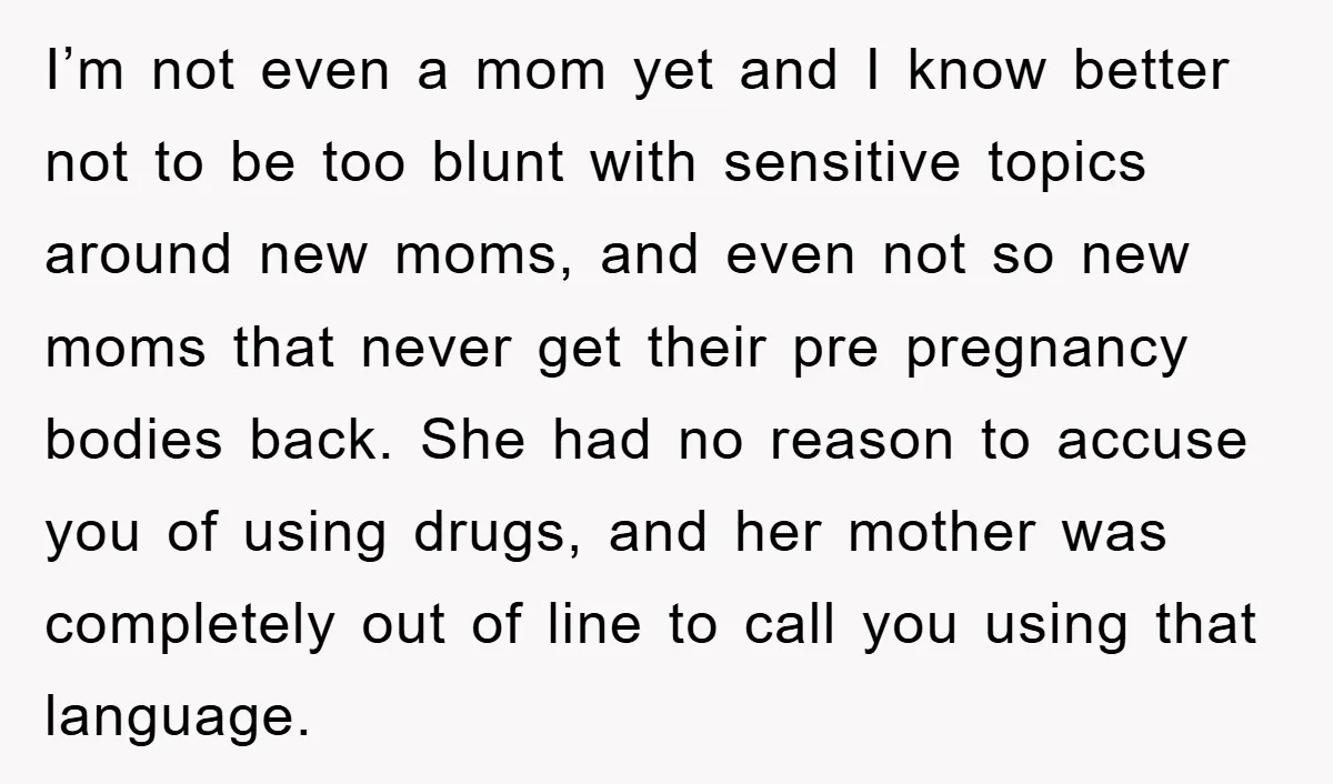 I’m not even a mom yet and I know better not to be too blunt with sensitive topics around new moms, and even not so new moms that never get...