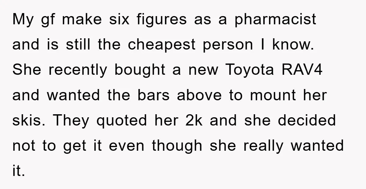 My gf make six figures as a pharmacist and is still the cheapest person I know. She recently bought a new Toyota RAV4 and wanted the bars above to mount...