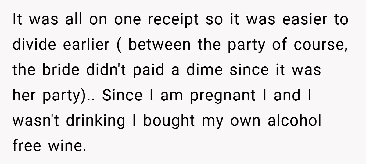 It was all on one receipt so it was easier to divide earlier ( between the party of course, the bride didn't paid a dime since it was her party).....