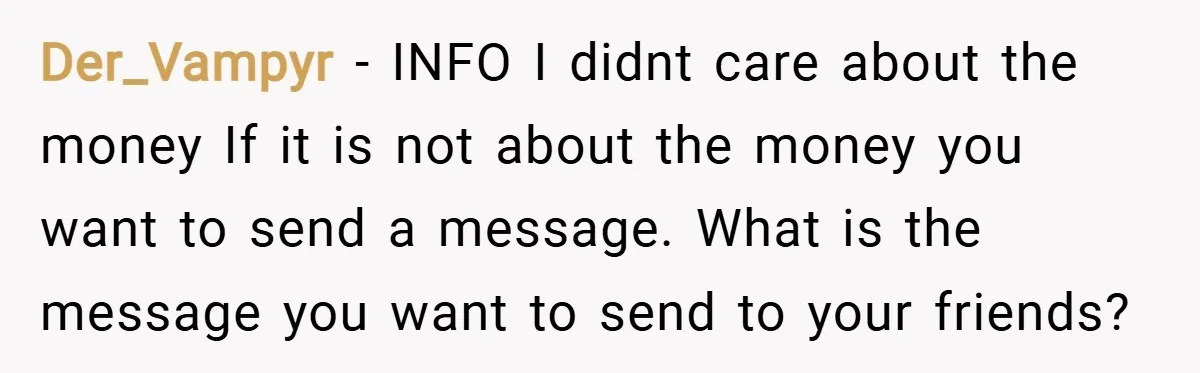 Der_Vampyr − INFO I didnt care about the money If it is not about the money you want to send a message. What is the message you want to send...