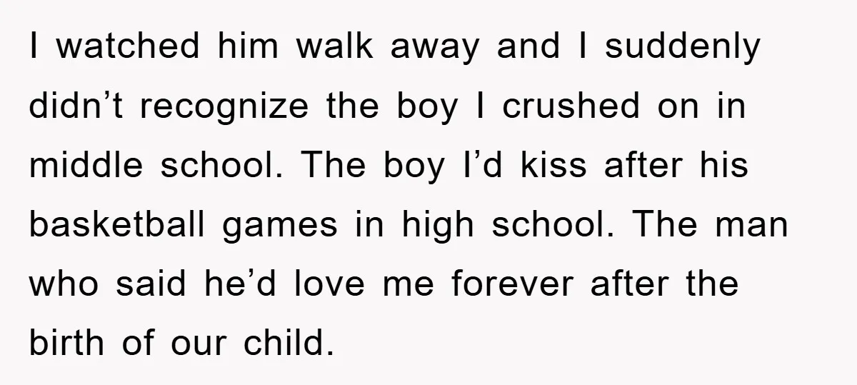 I watched him walk away and I suddenly didn’t recognize the boy I crushed on in middle school. The boy I’d kiss after his basketball games in high school. The...