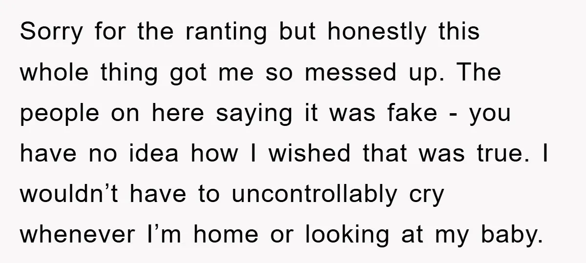 Sorry for the ranting but honestly this whole thing got me so messed up. The people on here saying it was fake - you have no idea how I wished...