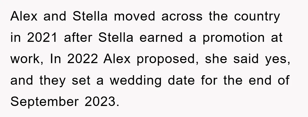 Alex and Stella moved across the country in 2021 after Stella earned a promotion at work, In 2022 Alex proposed, she said yes, and they set a wedding date for...