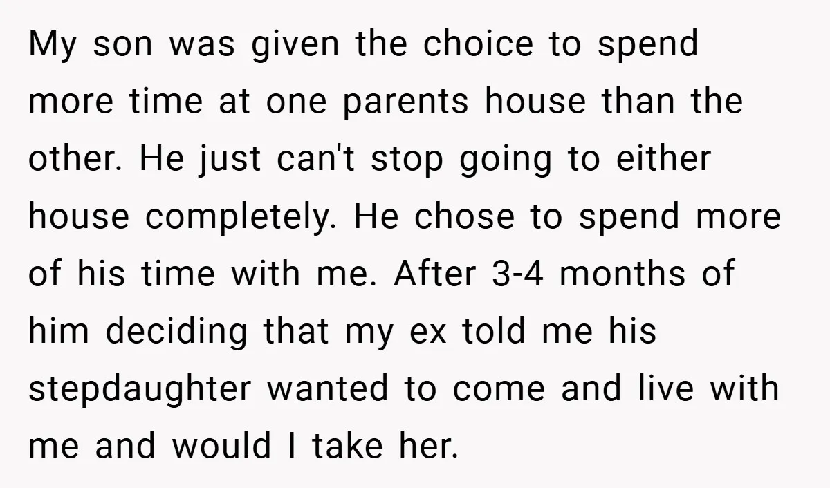 My son was given the choice to spend more time at one parents house than the other. He just can't stop going to either house completely. He chose to spend...
