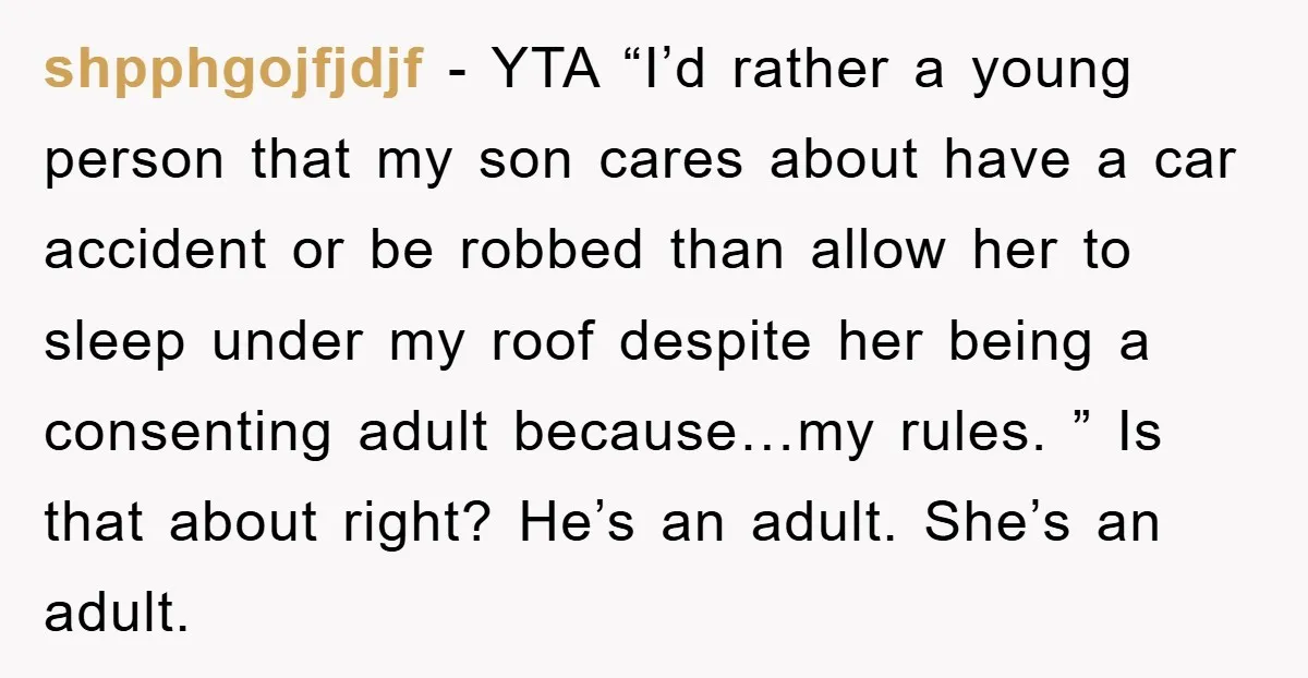 shpphgojfjdjf − YTA “I’d rather a young person that my son cares about have a car accident or be robbed than allow her to sleep under my roof despite her...