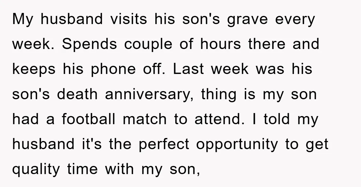 My husband visits his son's grave every week. Spends couple of hours there and keeps his phone off. Last week was his son's death anniversary, thing is my son had...