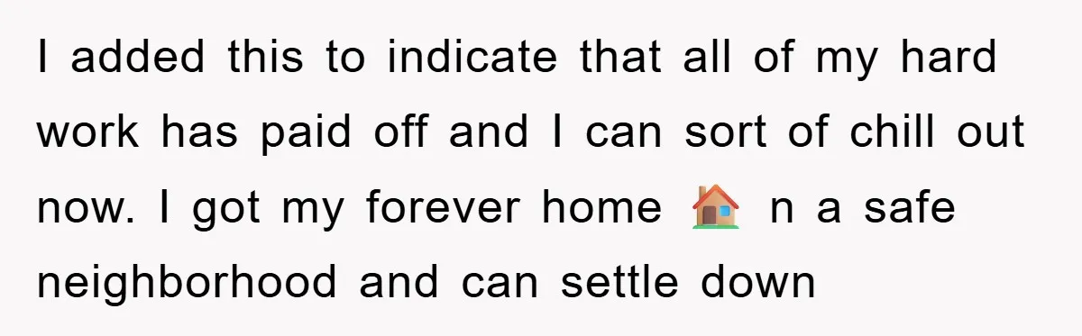 I added this to indicate that all of my hard work has paid off and I can sort of chill out now. I got my forever home 🏠 n a...