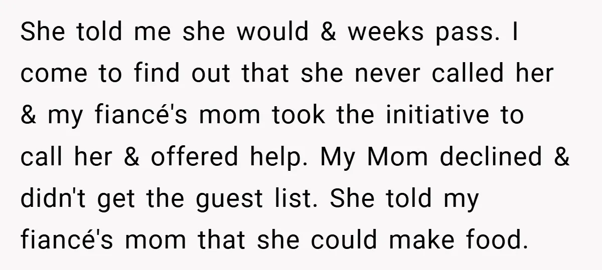 She told me she would & weeks pass. I come to find out that she never called her & my fiancé's mom took the initiative to call her & offered...