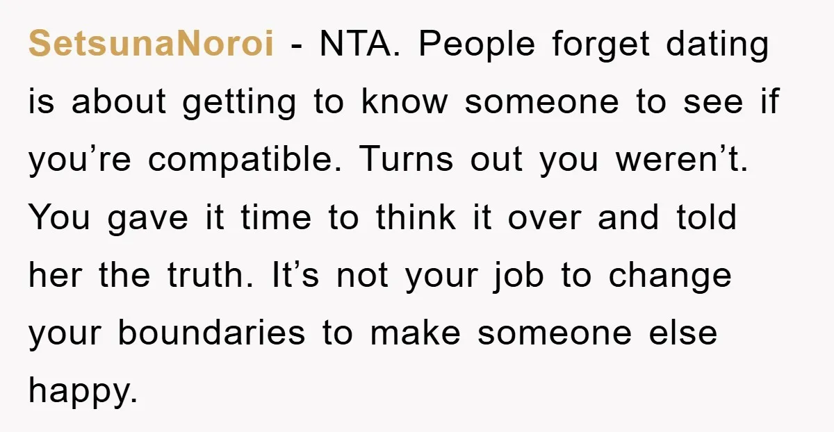 SetsunaNoroi − NTA. People forget dating is about getting to know someone to see if you’re compatible. Turns out you weren’t. You gave it time to think it over and...
