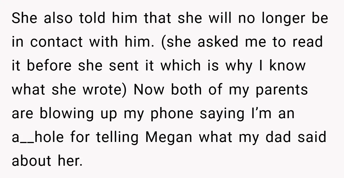 She also told him that she will no longer be in contact with him. (she asked me to read it before she sent it which is why I know what...
