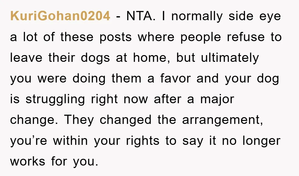 KuriGohan0204 − NTA. I normally side eye a lot of these posts where people refuse to leave their dogs at home, but ultimately you were doing them a favor and...