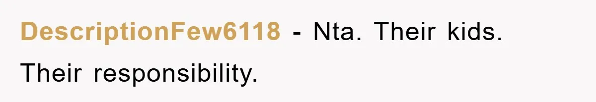 DescriptionFew6118 − Nta. Their kids. Their responsibility.