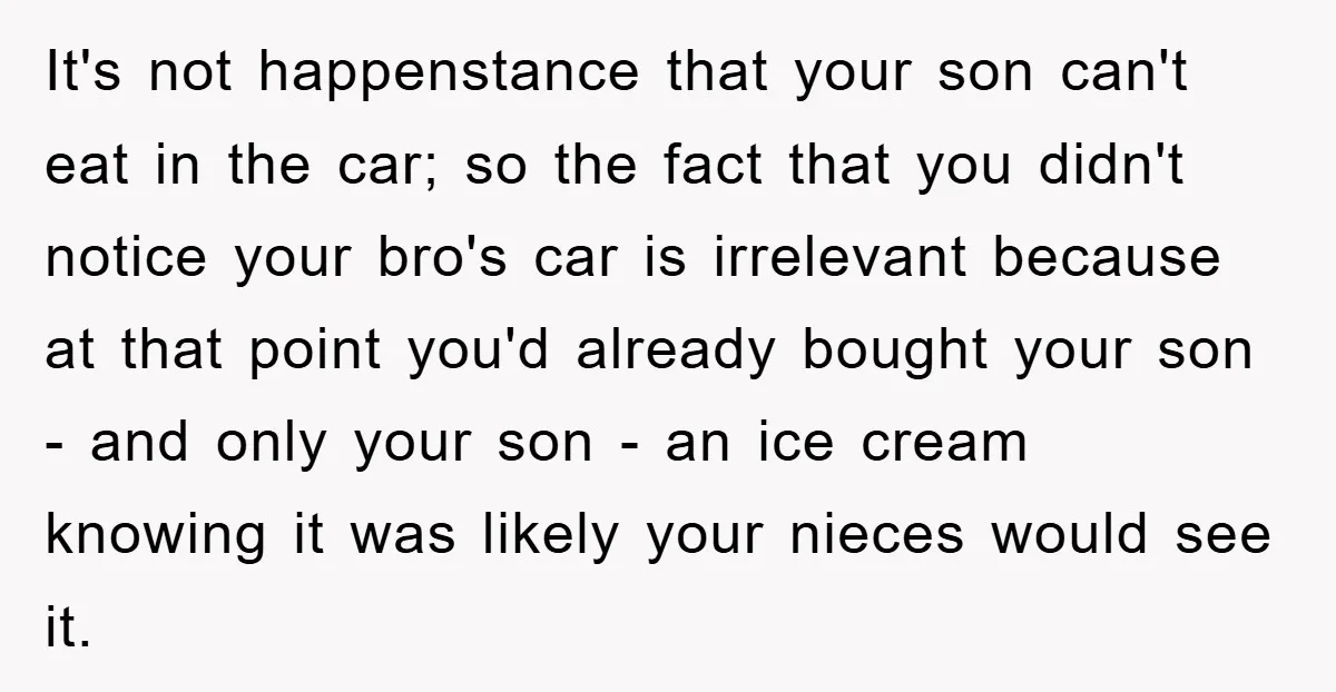 It's not happenstance that your son can't eat in the car; so the fact that you didn't notice your bro's car is irrelevant because at that point you'd already bought...