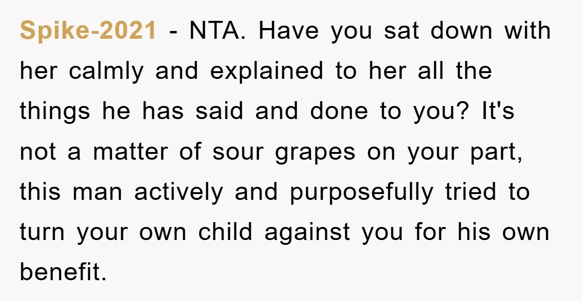 Spike-2021 − NTA. Have you sat down with her calmly and explained to her all the things he has said and done to you? It's not a matter of sour...