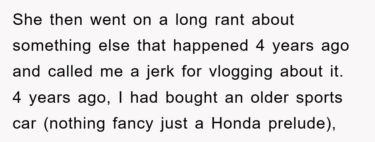 She then went on a long rant about something else that happened 4 years ago and called me a jerk for vlogging about it. 4 years ago, I had bought...