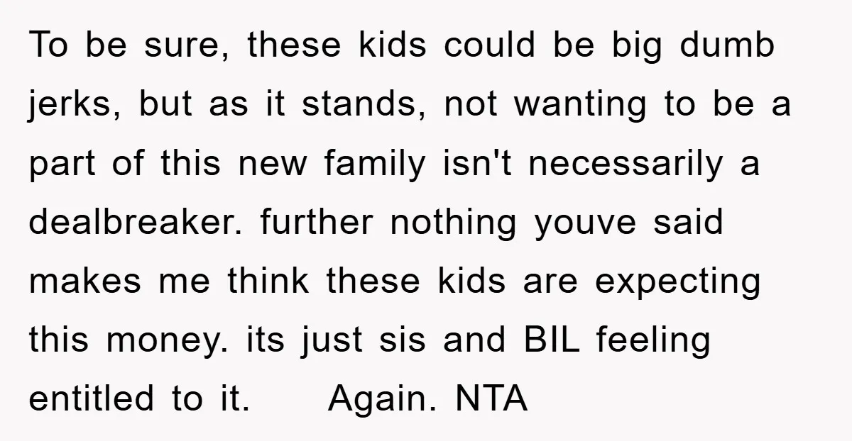 To be sure, these kids could be big dumb jerks, but as it stands, not wanting to be a part of this new family isn't necessarily a dealbreaker. further nothing...