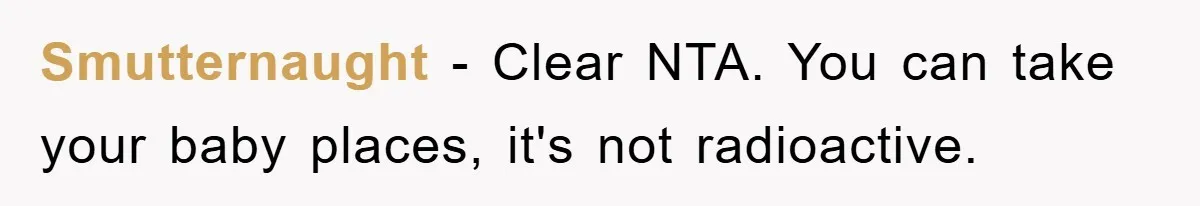 Smutternaught − Clear NTA. You can take your baby places, it's not radioactive.