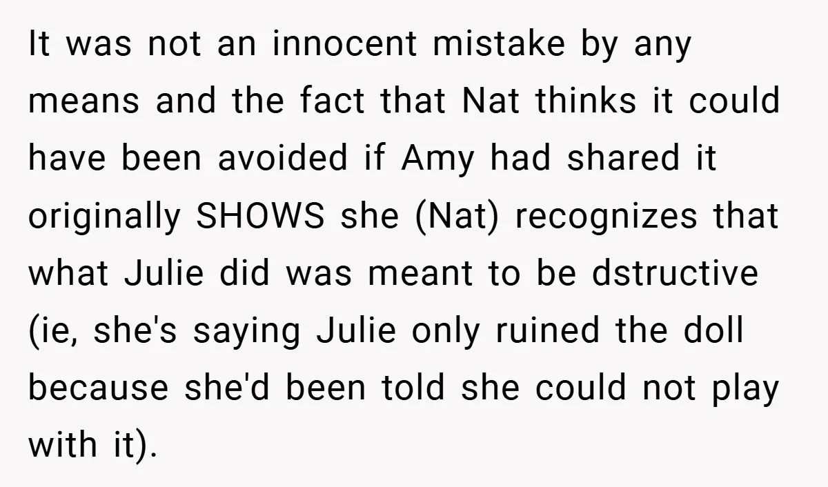It was not an innocent mistake by any means and the fact that Nat thinks it could have been avoided if Amy had shared it originally SHOWS she (Nat) recognizes...